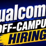Qualcomm Off-Campus Hiring