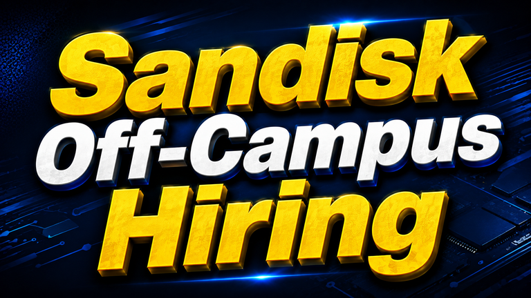 Sandisk Off-Campus Hiring