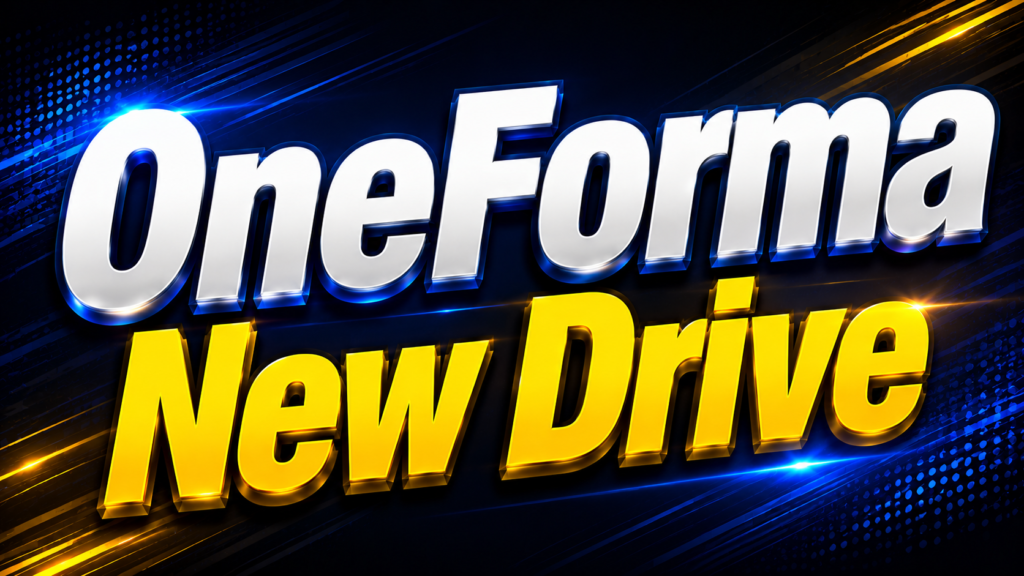 OneForma New Drive